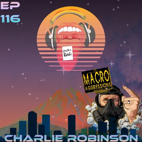 Airey Bros. Radio / Episode 116 / Charlie Robinson