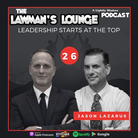 Leadership Starts At The Top with Attorney Jason Lazarus