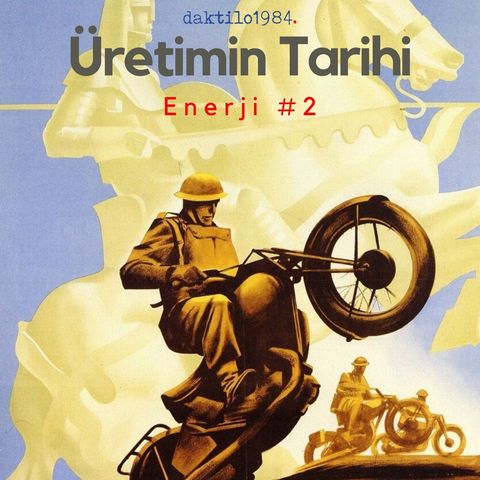 Enerji #2 | ●Üretimin Tarihi | Aralık 2019