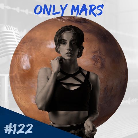Episodio 122 - Only Mars