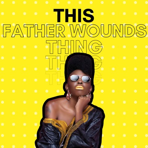 MWT - This Father Wounds Thing