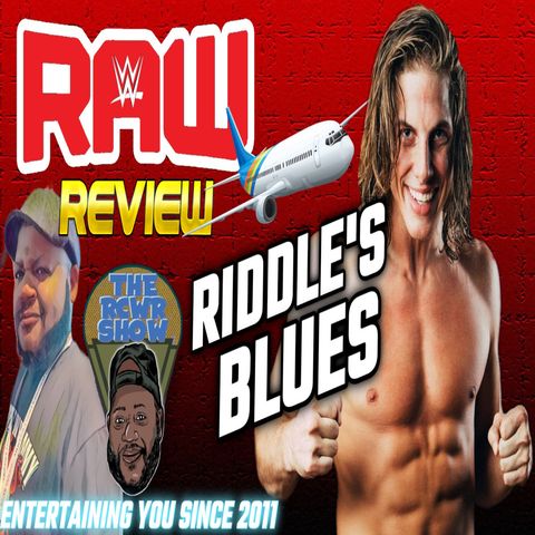 Episode 1050-Nia Jax Returns! Riddle Me Blues! The RCWR Show 9/11/23