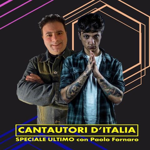Radio Tele Locale _ Cantautori d'Italia con Paolo Fornaro | Speciale ULTIMO