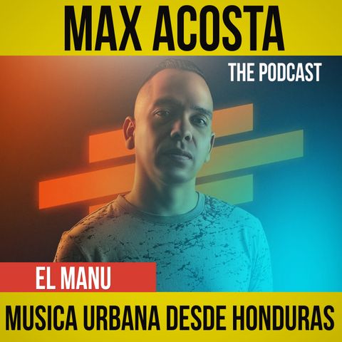 El Manu - Música Urbana desde Honduras