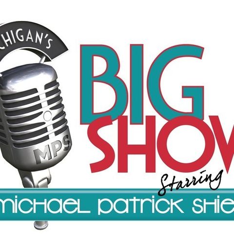 Michigan's Big Show starring Michael Patrick Shiels