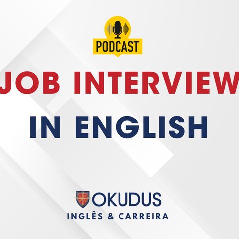 JOB INTERVIEW in English!  Os SEGREDOS para se DESTACAR na sua próxima ENTREVISTA