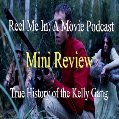 Mini Review: True History of the Kelly Gang