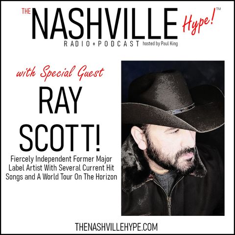 The Nashville Hype!™ With Special Guest Ray Scott