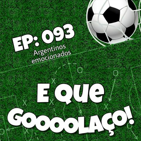 EQG - #93 - Argentinos emocionados