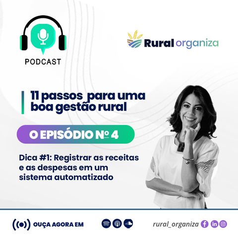 Episódio 4 - Rural Organiza-  1° Passo : Registro de Despesas e receitas