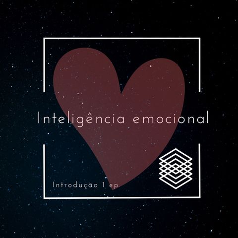 Meu primeiro episódio Inteligência emocional introdução