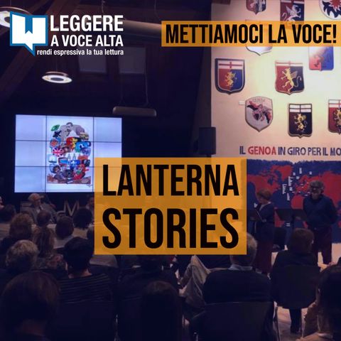 99 - Lanterna Stories. 6 Racconti sulla storia genovese scritti e letti da Francesco e Maria Grazia