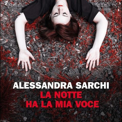 Alessandra Sarchi "La notte ha la mia voce"