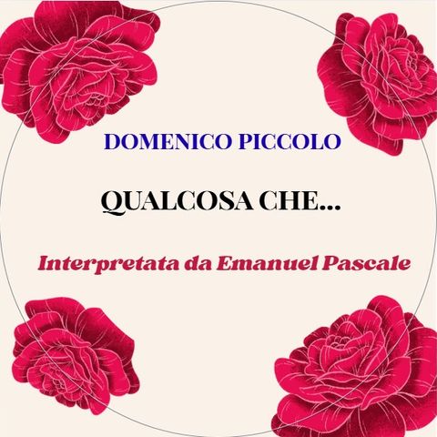 Qualcosa che...(Interpretata da Emanuel Pascale)