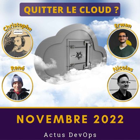🤔 Quitter le cloud ou accélérer son adoption ? | Actus DevOps Novembre 2022