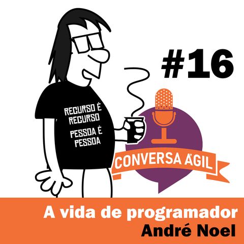 #16 - A vida de programador com André Noel