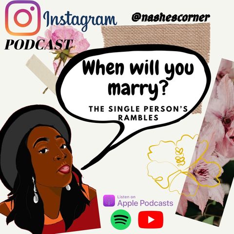 Episode 4 - When will you marry?