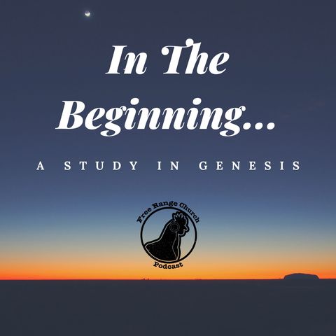 In The Beginning... | Just Because No One Is Watching - Genesis 31