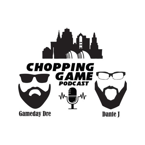 Chopping Game Podcast Episode 2 Feat. Bobby Stroupe