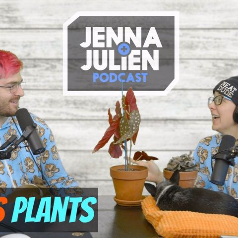 Podcast #222 - Jenna's Plants