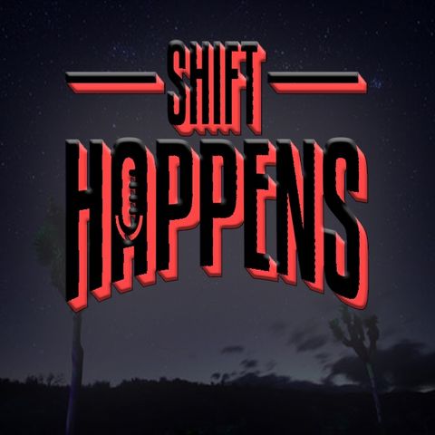 Ep. 15 Shift Happens - Casper Parks / Trippiness