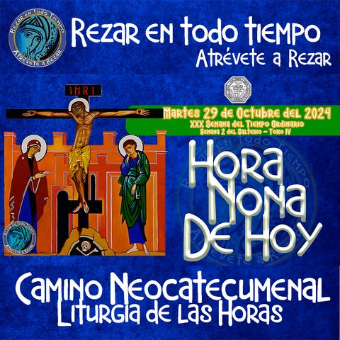 HORA NONA ✟ MARTES 29 DE OCTUBRE DEL 2024 ✟ Camino Neocatecumenal ✟ Liturgia de las Horas NONA 