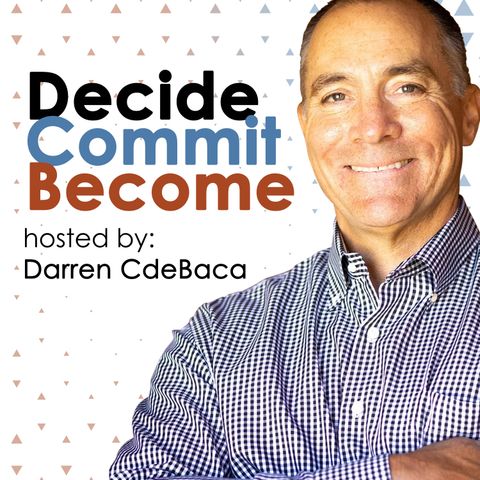 Episode 1 - Decide Commit Become