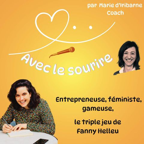 Entrepreneuse, féministe, gameuse, le triple jeu de Fanny Helleu