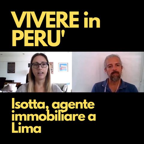#01 – Isotta, Agente immobiliare a Lima