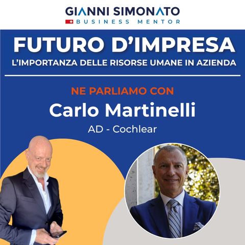 Futuro d'Impresa ne parliamo con: Carlo Martinelli - AD Cochlear e Gianni Simonato CEO Mentor