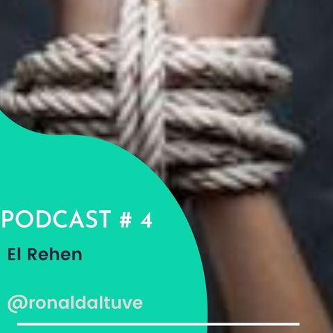 Episodio #4 El rehen por Ronald Altuve