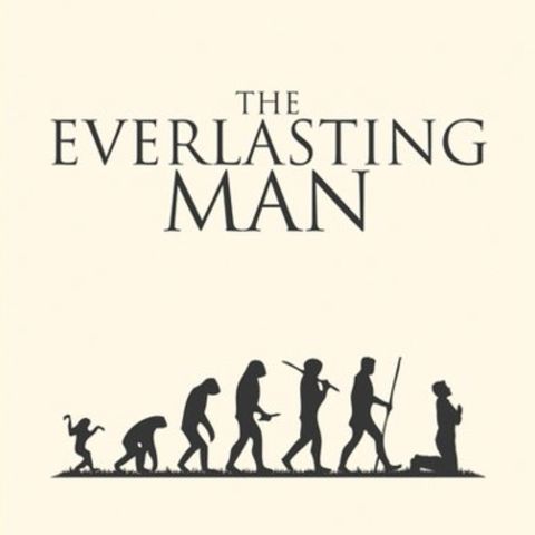 The Everlasting Man Part II