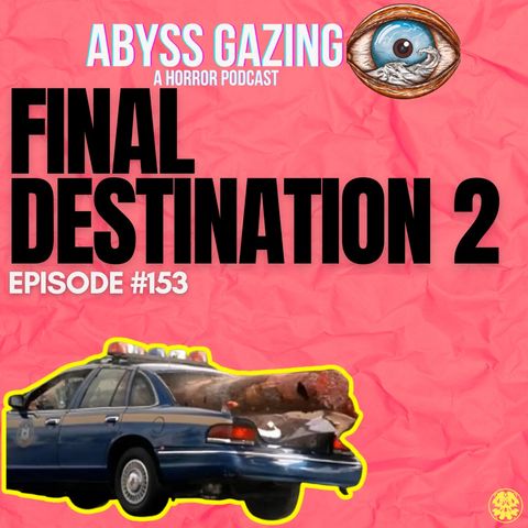 Final Destination 2 (2003) | Episode #153