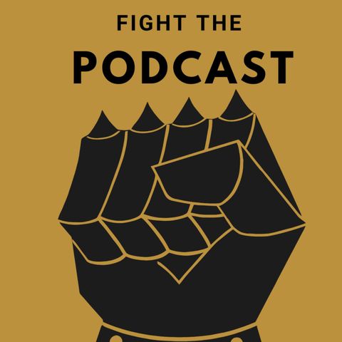 Fight The Podcast! Ep 9: Drunken Rant About Leftist Optics