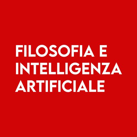 Filosofia e Intelligenza Artificiale