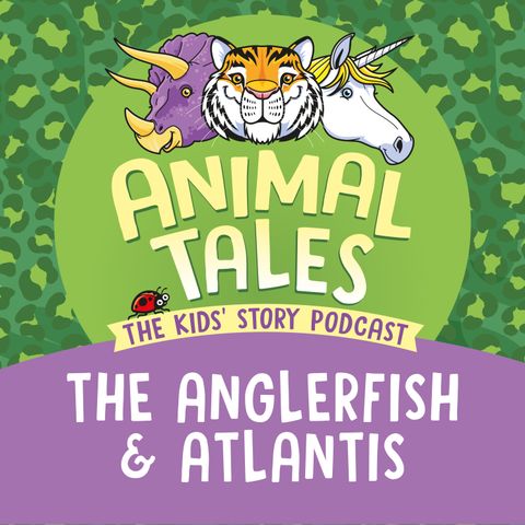 The Anglerfish And Atlantis