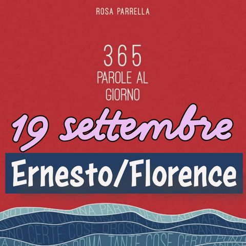 19 settembre - Ernesto/Florence