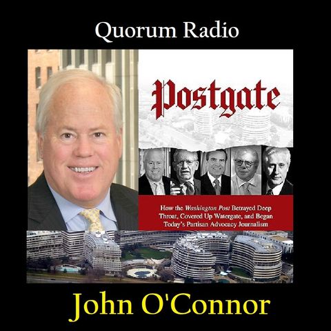 QUORUM RADIO: Watergate-What Really Happened with John O'Connor 07-18-25