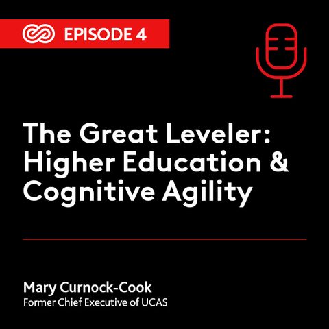 4 - The Great Leveler: Higher Education and Cognitive Agility