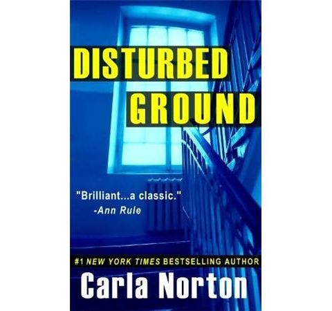 DISTURBED GROUND-Carla Norton