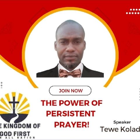 THE POWER OF PERSISTENT PRAYER!