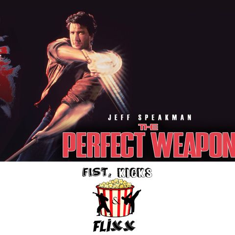 Episode 32 - The Perfect Weapon