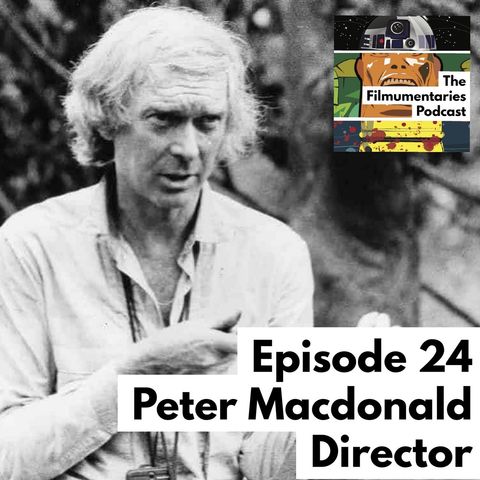 24 - Peter Macdonald - Second Unit Director, Cinematographer, Director - TESB, Superman