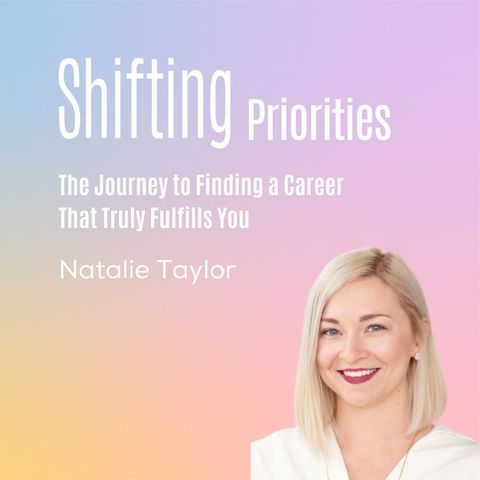 The Journey to Finding a Career That Truly Fulfills You (ft. Natalie Taylor)