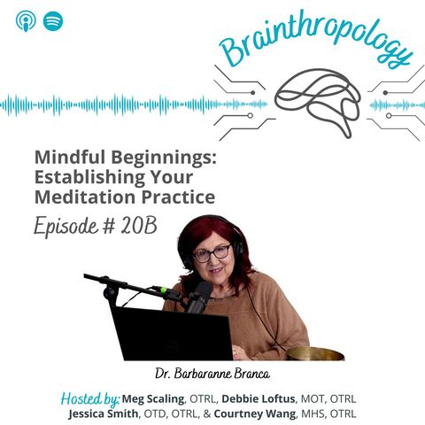 20B: Mindful Beginnings: Establishing Your Meditation Practice