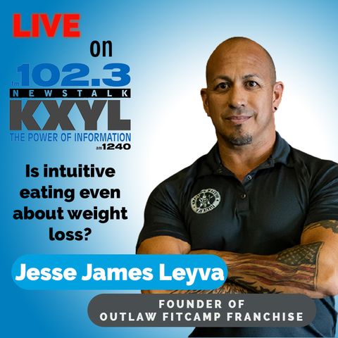 Is intuitive eating even about weight loss? || 102.3 KXYL Brownwood, TX || 4/21/21