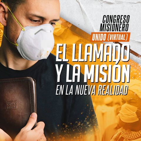 Tema especial del Congreso Misionero 2021: El llamado y la misión en la nueva realidad | David Ruiz
