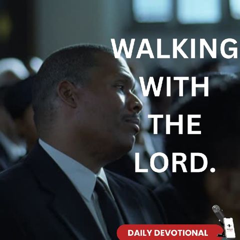 WALKING WITH THE LORD.