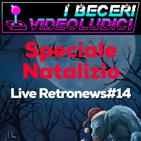 2x04 - Live Retronews #14 + Speciale Natale