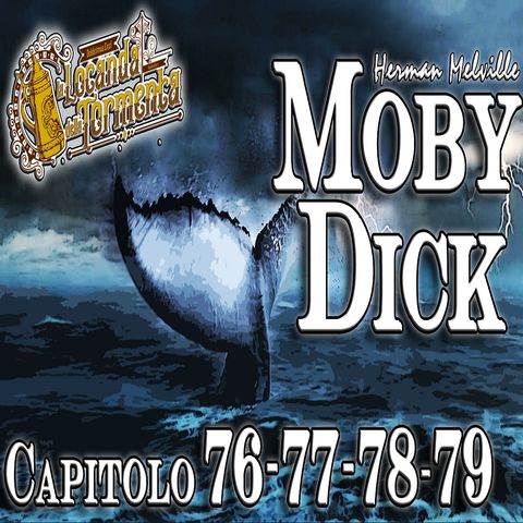 Audiolibro Moby Dick - Capitolo 076-077-078-079 - Herman Melville